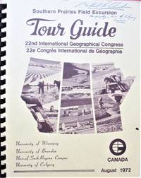 Southern Prairies Field Excursion Tour Guide: 22nd International Geographical Congress by Signed Copy - 1972