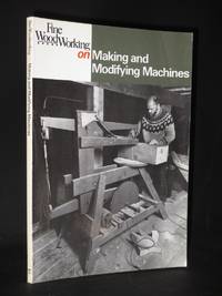 Fine Woodworking on Making and Modifying Machines