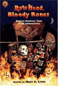 Raw Head, Bloody Bones : African-American Tales of the Supernatural