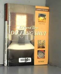 Le Grand Livre du Feng Shui