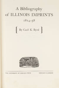 A Bibliography of Illinois Imprints: 1814-58