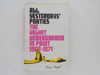 All Yesterdays' Parties - The Velvet Underground in Print 1966-1971