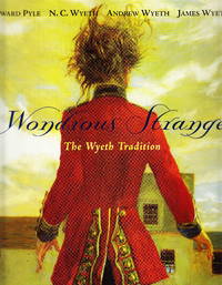Wondrous Strange: The Wyeth Tradition by Stephen T.; Betsy James Wyeth; Theodore F. Wolff; Christopher Crosman Bruni - First printing - 1998 - from Iron Engine (SKU: 901129)