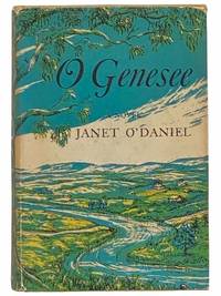 O Genesee: A Novel by O&#39;Daniel, Janet - 1958