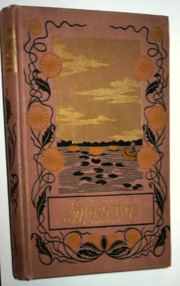 THE SONG OF HIAWATHA by Henry Wadsworth Longfellow Hardcover