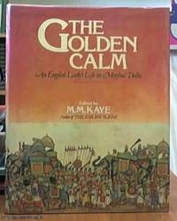 image of The Golden Calm: an English Lady's Life in Moghul Delhi