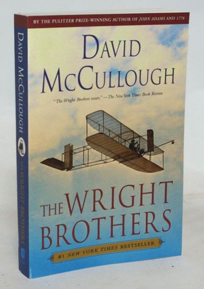 The Wright Brothers by David McCullough The Wright Brothers by David McCullough