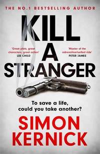 Kill A Stranger: To save a life, could you take another? A gripping thriller from the Sunday...