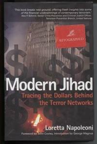 Modern Jihad : Tracing the Dollars Behind the Terror Networks by Loretta Napoleoni - Signed First Edition - 2003 - from E Ridge fine Books (SKU: 4907)