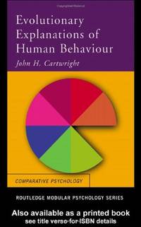 Evolutionary Explanations of Human Behaviour (Routledge Modular Psychology)