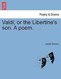 Valdi; Or the Libertine's Son. a Poem.
