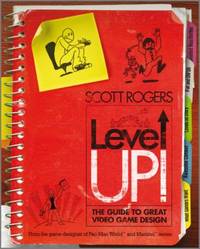 Level Up! : The Guide to Great Video Game Design