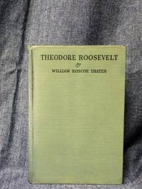 Theodore Roosevelt An Intimate Biography