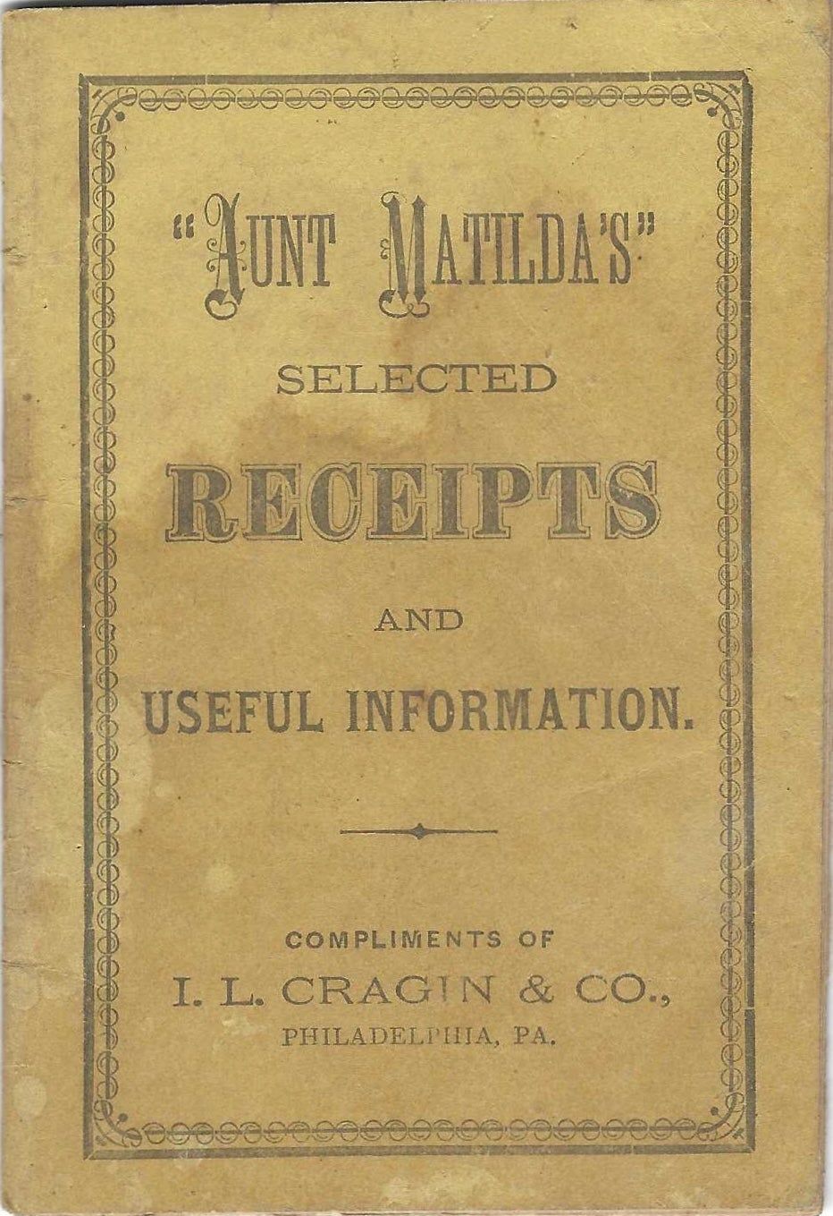 Aunt Matilda's Selected Receipts and Useful Inform