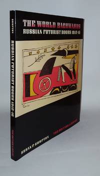 THE WORLD BACKWARDS Russian Futurist Books 1912-16 by COMPTON Susan P - Paperback - from Rothwell & Dunworth Ltd (SKU: 119101)
