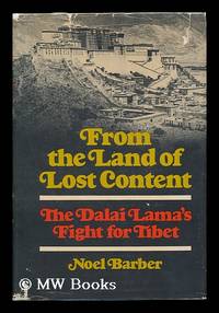 From the Land of Lost Content; the Dalai Lama's Fight for Tibet