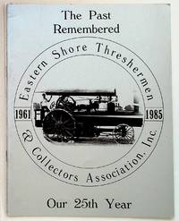 The Past Remembered. Commemorating the 25th Annual Show