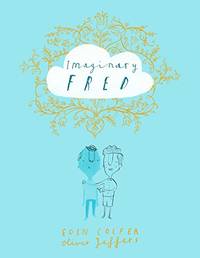 Imaginary Fred: A Dazzlingly Original Gift Book for Children and Reluctant Readers