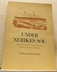 Under Nerikes sol. Samlade stycken, vers och…