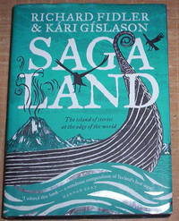 Saga Land. by Fidler, Richard, Gislason, Kari (signed)