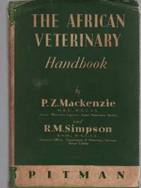 The African Veterinary Handbook by R. M P. Z. & Simpson - 1st Edition stated - 1956 - from A Book Legacy (SKU: 62365)