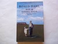 Boy & Going Solo. An Autobiographical Account, 1916-41 by Roald Dahl - 1st Edition 1st Printing - 1992 - from Carmarthenshire Rare Books. (SKU: 120850)