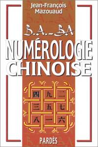 B.A.-BA de la numérologie chinoise
