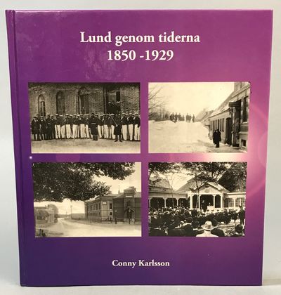 Lund genom tiderna 1850-1929. [Utg. av…