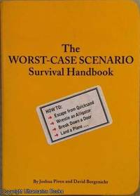 The Worst-Case Scenario Survival Handbook by Joshua and David Borgenicht Piven - Paperback - 1999 - from Ultramarine Books (SKU: 005227)
