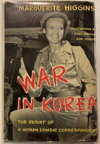 WAR IN KOREA: The Report of a Woman Combat Correspondent