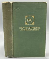 How To Win Friends and Influence People by CARNEGIE, Dale - 1936