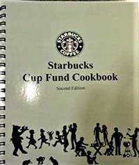 Starbucks Cup Fund Cookbook Spiral-bound - 1st Edition 2000 - 