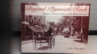 image of Beyond Plymouth Rock, America''s Hometown in the 20th Century
