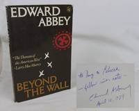 Beyond the Wall: Essays from the Outside (Signed) by Abbey, Edward - 1984