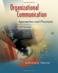 Organizational Communication: Approaches and Processes