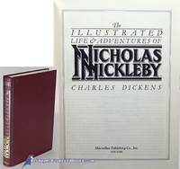 The Illustrated Life & Adventures of Nicholas Nickleby (Companion edition  to Royal...