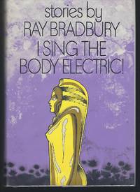 I Sing the Body Electric by Bradbury, Ray - 1969