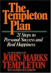 The Templeton Plan : Twenty-One Principles of Success and Happiness