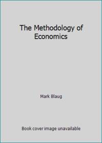 The Methodology of Economics