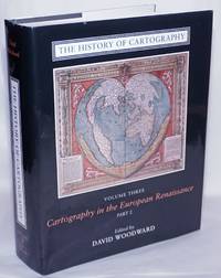 The History of Cartography, Volume 3, Part 2: Cartography in the European Renaissance by Woodward, David, Editor - 2007