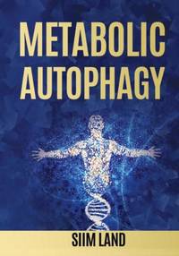 Metabolic Autophagy: Practice Intermittent Fasting and Resistance Training to Build Muscle and...