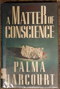 A Matter of Conscience: A Novel by Palma Harcourt - 1986