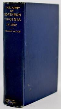 [SIGNED] [CIVIL WAR] THE ARMY OF NORTHERN VIRGINIA IN 1862