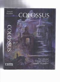 cover of FEDOGAN & BREMER: Colossus: The Collected Science Fiction of Donald Wandrei (inc. Red Brain; Raiders of the Universes; Race Through Time; Colossus Eternal; Atom-Smasher; Blinding Shadows; Black Fog; Crystal Bullet, etc)