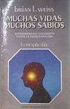 Muchas vidas muchos sabios. Extraordinario documento sobre la reencarnacion