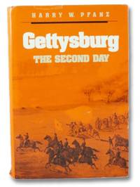 Gettysburg: The Second Day by Pfanz, Harry W - 1987