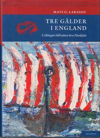 Tre gälder i England. I vikingars kölvatten över Nordsjön.