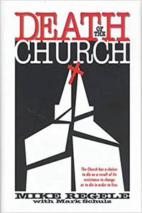 Death of the Church by Mike Regele - 1996