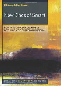 New Kinds Of Smart: How The Science Of Learnable Intelligence Is Changing Education: How the...