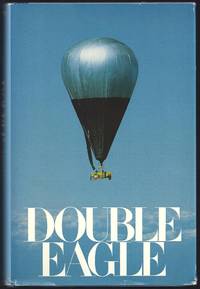 Double Eagle: Ben Abruzzo, Maxie Anderson, Larry Newman